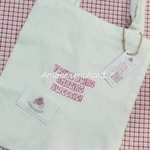 "You're Doing Amazing Sweetie!" White Tote Bag